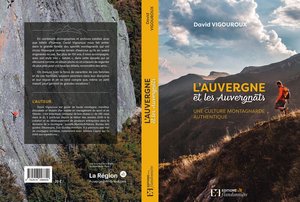 L'Auvergne et les auvergnats, une culture montagnarde authentique